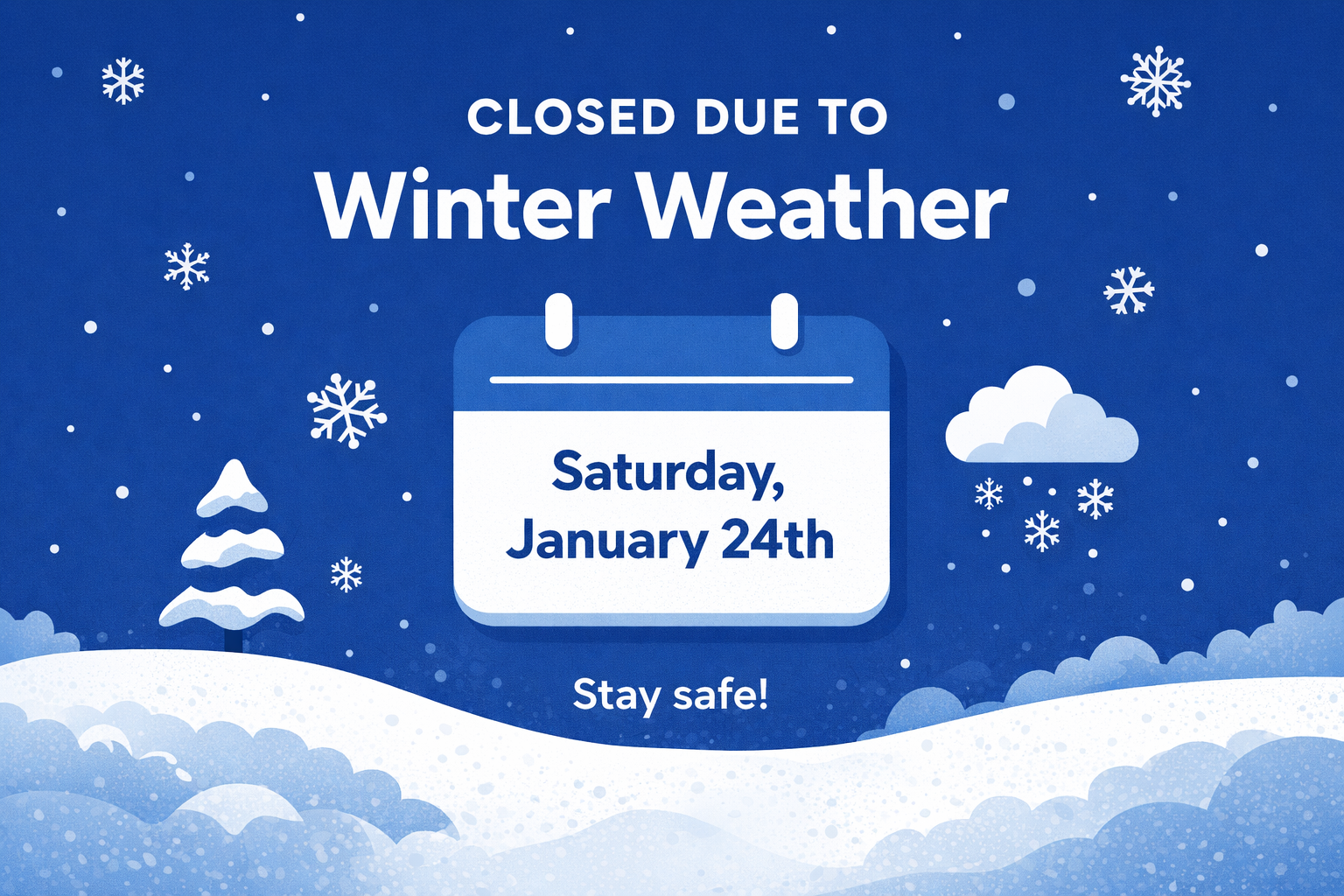 Closed Saturday January 24